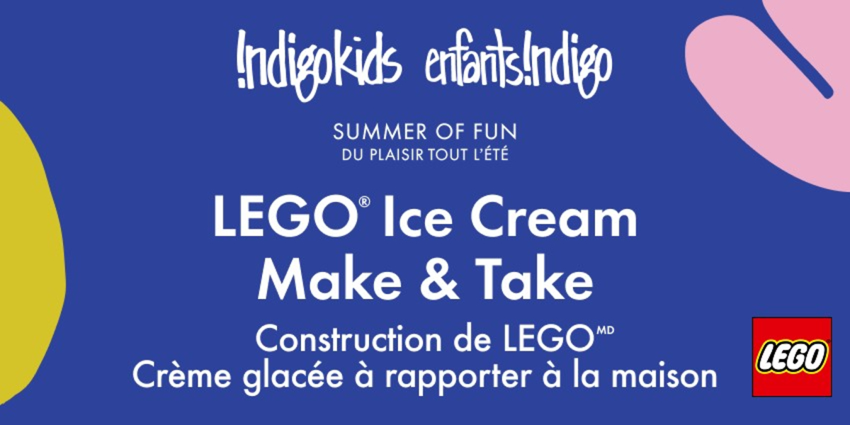 Indigo Erin Mills: Ice Cream Lego Event 1 pm